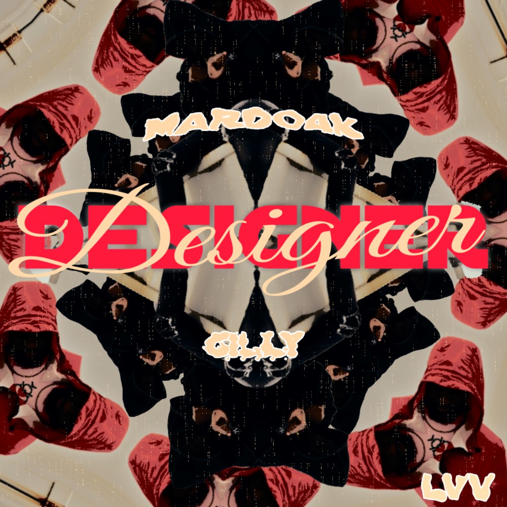 Mardo4k x Gilly – Designer