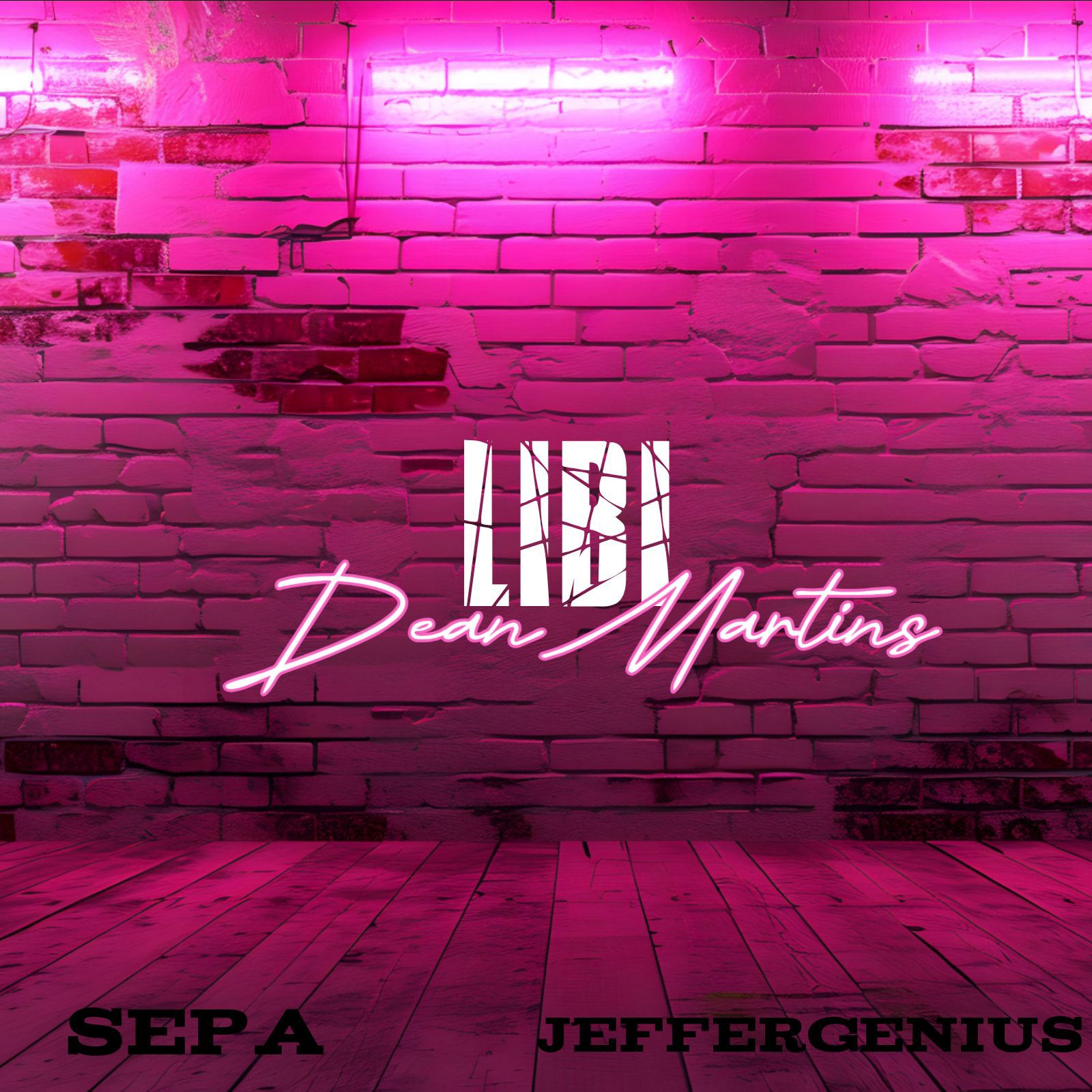 DeanMartins, Sepa, Jeffer Genius – LIBI DeanMartins, Sepa, Jeffer Genius – LIBI