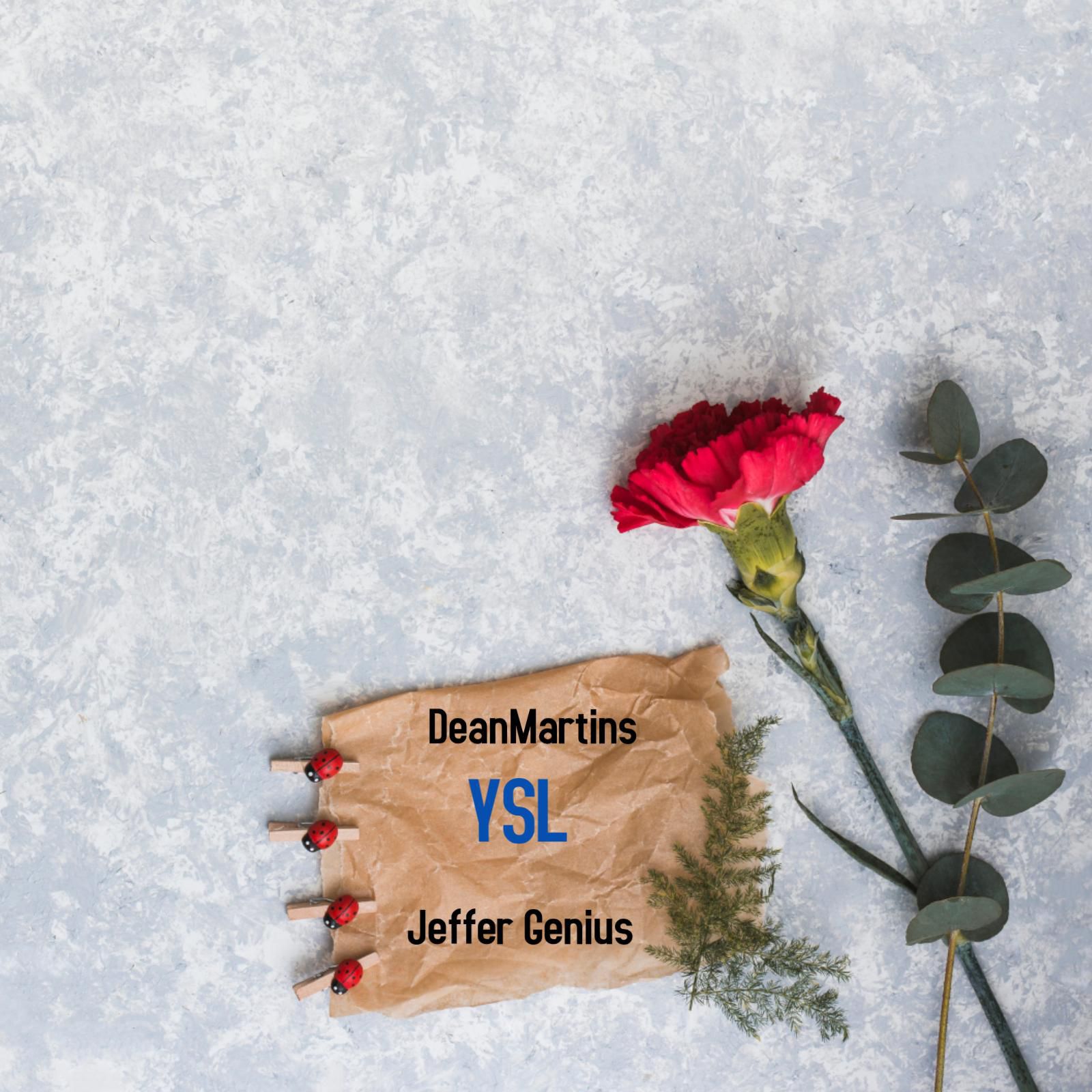 DeanMartins & Jeffer Genius – YSL